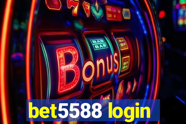 bet5588 login